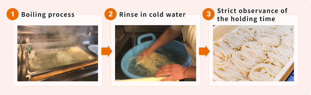 1.Boiling process 2.Rinse in cold water 3.Strict observance of the holding time